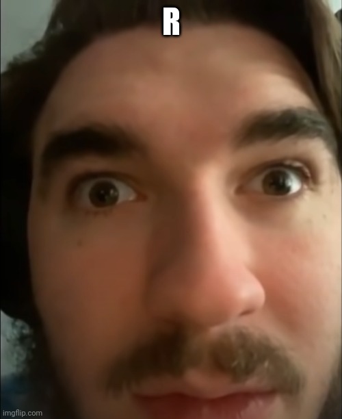 Jschlatt Stare | R | image tagged in jschlatt stare | made w/ Imgflip meme maker