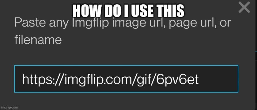 If I try to click post comment it deleted the link |  HOW DO I USE THIS | made w/ Imgflip meme maker