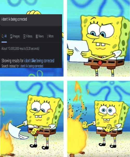 thanks google | image tagged in spongebob burning paper | made w/ Imgflip meme maker