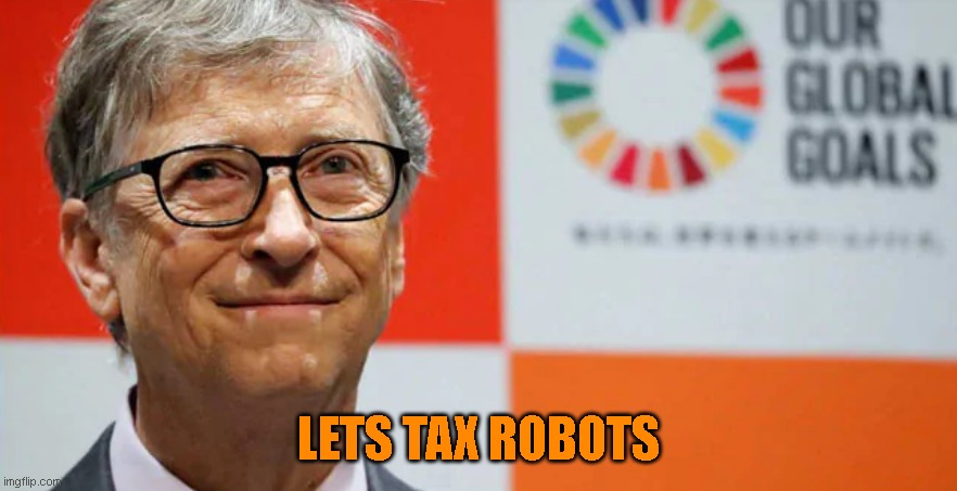 Reset | LETS TAX ROBOTS | image tagged in wef,reset,gates,virus | made w/ Imgflip meme maker