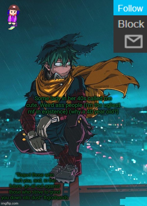 This is the second time it's happened | Some lady in her 40s called me cute. Weird ass people (I'm the ugliest mf in existence) (why a 40 year old?) | image tagged in pie charts | made w/ Imgflip meme maker