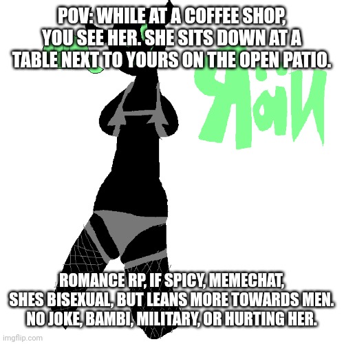 *yawn* im tired... | POV: WHILE AT A COFFEE SHOP, YOU SEE HER. SHE SITS DOWN AT A TABLE NEXT TO YOURS ON THE OPEN PATIO. ROMANCE RP, IF SPICY, MEMECHAT, SHES BISEXUAL, BUT LEANS MORE TOWARDS MEN. NO JOKE, BAMBI, MILITARY, OR HURTING HER. | made w/ Imgflip meme maker