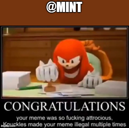 @MINT | made w/ Imgflip meme maker