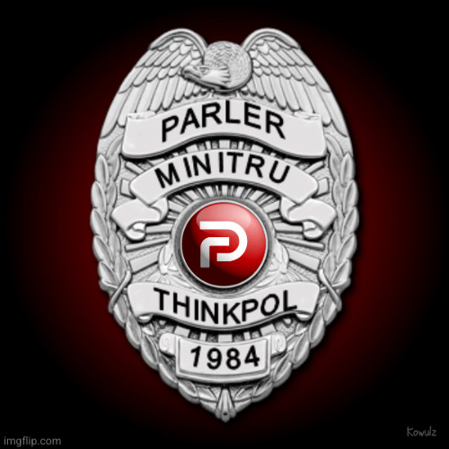 Parler MiniTru ThinkPol 1984 Badge | image tagged in parler minitru thinkpol 1984 badge | made w/ Imgflip meme maker