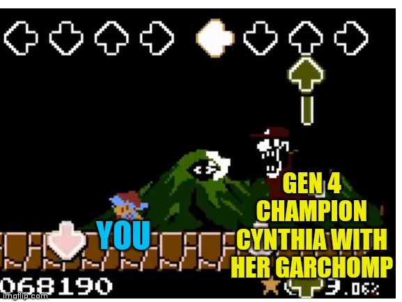 How Gen 4,5 Pokemon players have known | GEN 4 CHAMPION CYNTHIA WITH HER GARCHOMP; YOU | image tagged in chase,mario,pc,fnf,pokemon,pokemon memes | made w/ Imgflip meme maker