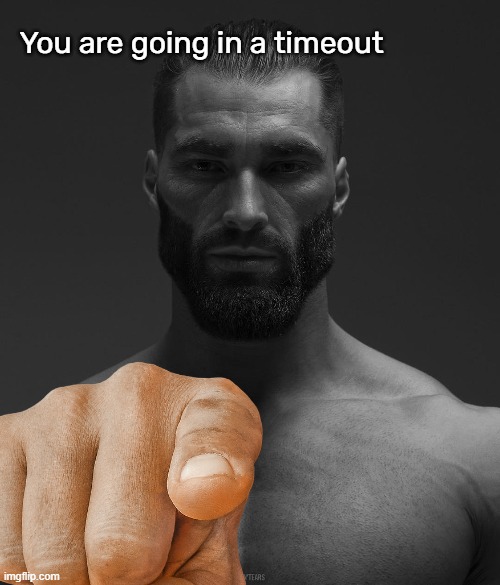 You are going in a timeout | made w/ Imgflip meme maker