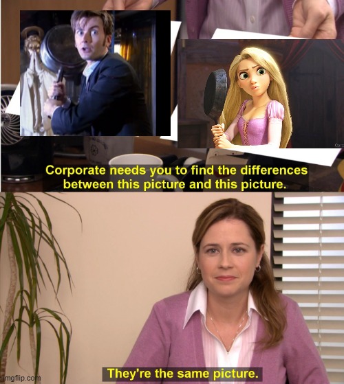 does anyone see a resemblance to this meme | image tagged in memes,they're the same picture,doctor who,tangled,david tennant | made w/ Imgflip meme maker