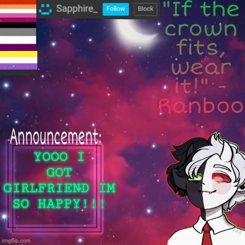 I can die happily now | YOOO I GOT GIRLFRIEND IM SO HAPPY!!! | image tagged in sapphire's announcement temp | made w/ Imgflip meme maker