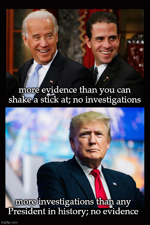Simple truth about Presidential accountability | more evidence than you can shake a stick at; no investigations; more investigations than any President in history; no evidence | image tagged in biden,trump,accountability | made w/ Imgflip meme maker