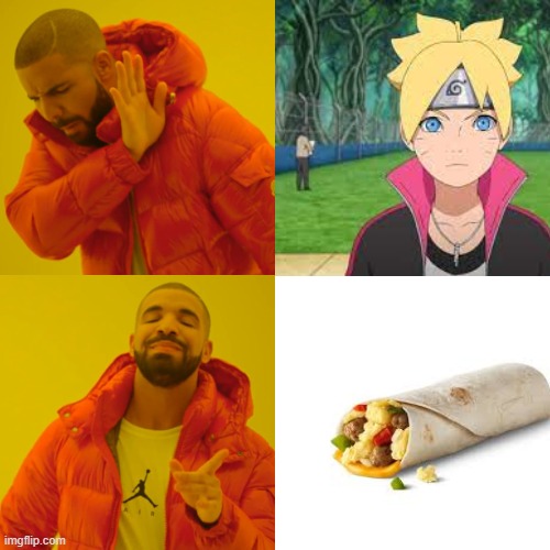 even burritos are better than that show | image tagged in memes,drake hotline bling,boruto,burrito | made w/ Imgflip meme maker