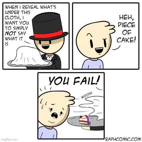 A piece of cake | image tagged in cake,piece of cake,cloth,comics,comics/cartoons,comic | made w/ Imgflip meme maker