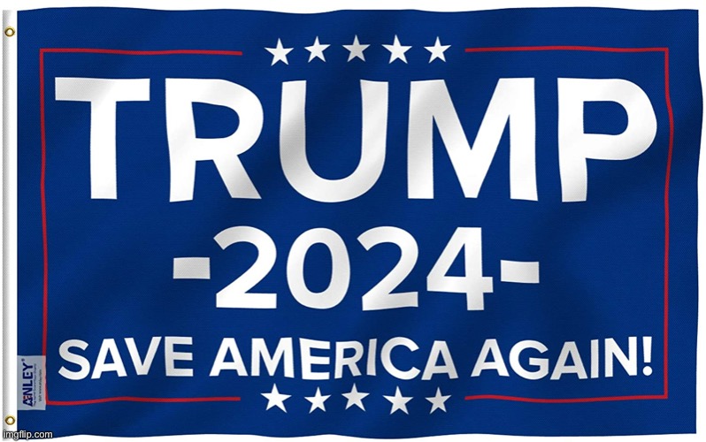 Trump 2024 flag | image tagged in trump 2024 flag | made w/ Imgflip meme maker