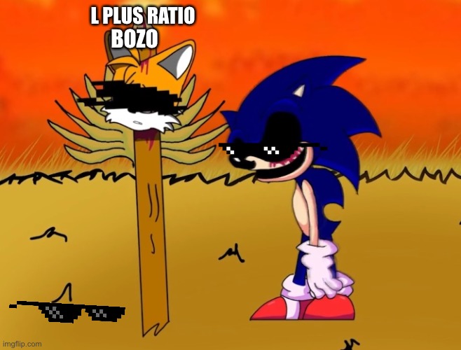 L+cope+ratio tails???1?1!1?1!!1? Get gud?11!1?1!1?1! | L PLUS RATIO; BOZO | image tagged in sonic exe looking at tails head | made w/ Imgflip meme maker