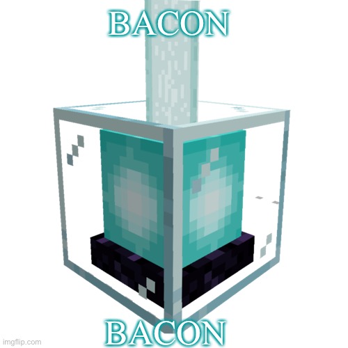 BACON BACON | made w/ Imgflip meme maker