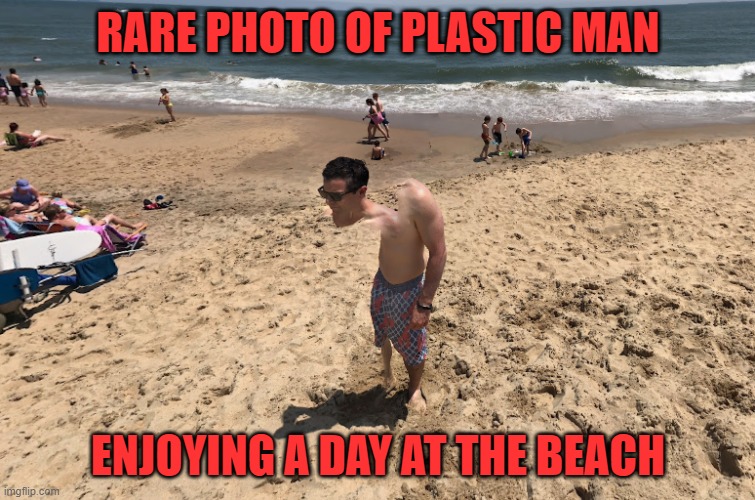Fun with Google Street View - link in comments | RARE PHOTO OF PLASTIC MAN; ENJOYING A DAY AT THE BEACH | image tagged in plastic man,google street view | made w/ Imgflip meme maker