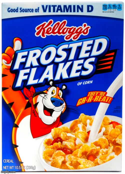 Frosted flakes | image tagged in frosted flakes | made w/ Imgflip meme maker