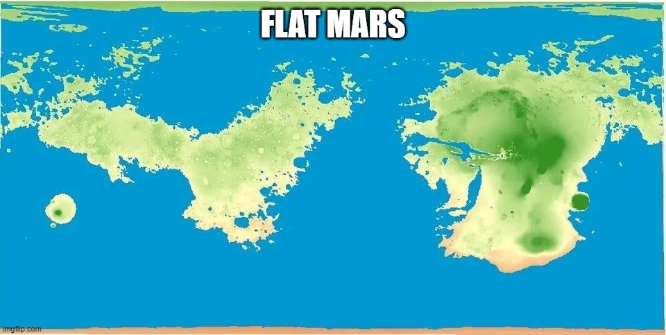 Flat Mars | FLAT MARS | image tagged in flat mars | made w/ Imgflip meme maker