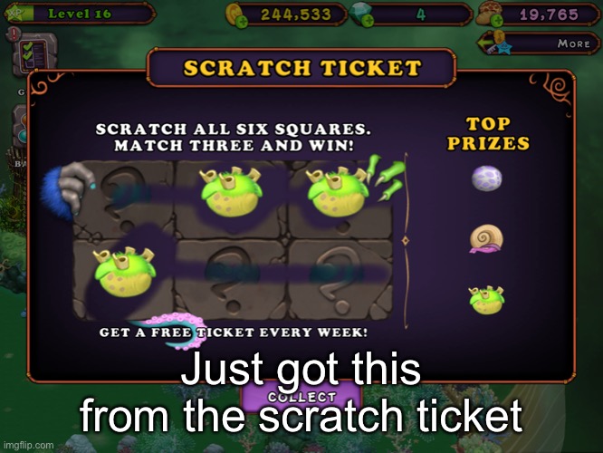 Never had this happen before | Just got this from the scratch ticket | image tagged in msm,my singing monsters,wow,scratch | made w/ Imgflip meme maker