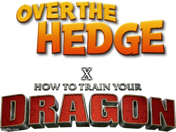 Another crossover I decided to make | X | image tagged in blank white template | made w/ Imgflip meme maker