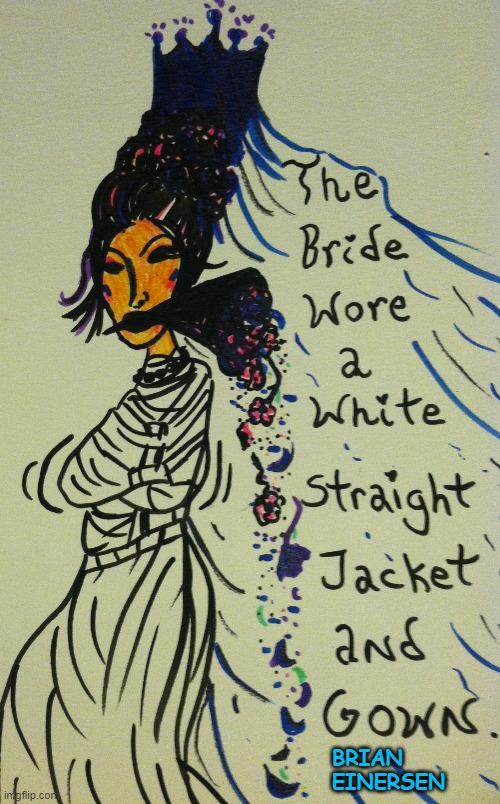 Lady Saga Weds | BRIAN EINERSEN | image tagged in fashion kartoon,lady saga,straitjacket,bride,brian einersen | made w/ Imgflip meme maker