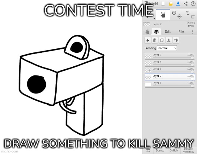 [Zed added contests, look at the stream desc] | CONTEST TIME; DRAW SOMETHING TO KILL SAMMY | image tagged in idk,stuff,s o u p,carck | made w/ Imgflip meme maker