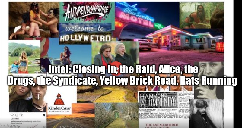Intel: Closing In, the Raid, Alice, the Drugs, the Syndicate, Yellow Brick Road, Rats Running   (Video)