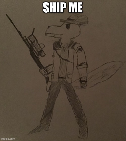 GOT DAMN!!! | SHIP ME | image tagged in lordreaperus but he s a tf2 sniper | made w/ Imgflip meme maker