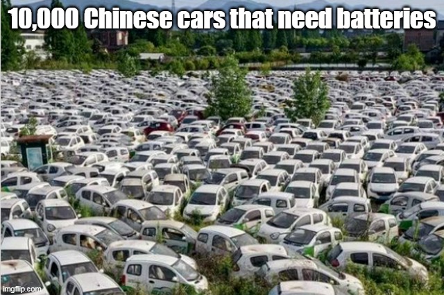 10,000 Chinese cars that need batteries | made w/ Imgflip meme maker