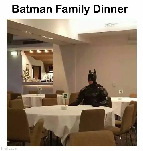 image tagged in batman,family | made w/ Imgflip meme maker