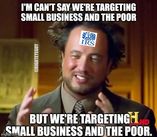 87000 IRS agents: 90% will come from those making less than 500k |  @RIGHTEYEGUY | image tagged in irs,liars,taxation is theft | made w/ Imgflip meme maker