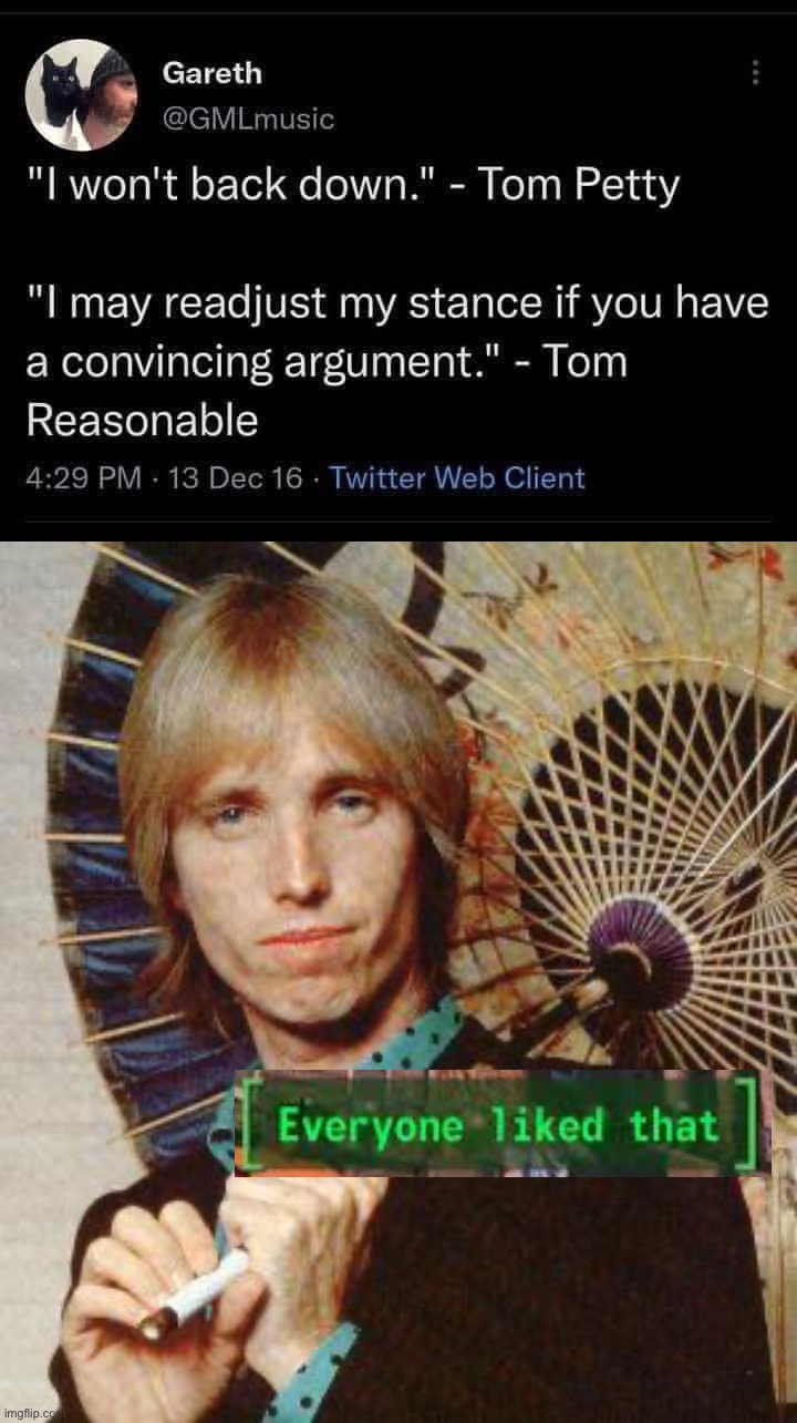 In a world full of Tom Pettys, be a Tom Reasonable. BritishMormon for President. | image tagged in tom petty vs tom reasonable,yer so bad tom petty,british,mormon,for,president | made w/ Imgflip meme maker