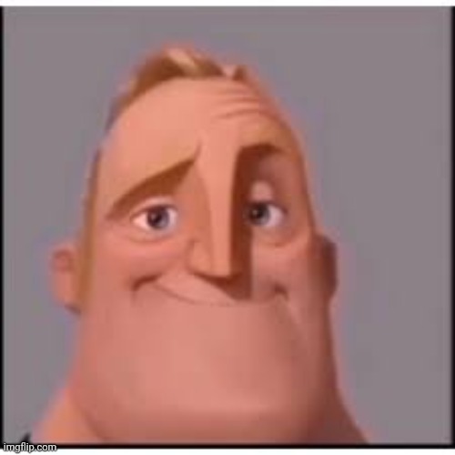 Mr incredible becoming weird phase 1 for Happymaker | made w/ Imgflip meme maker