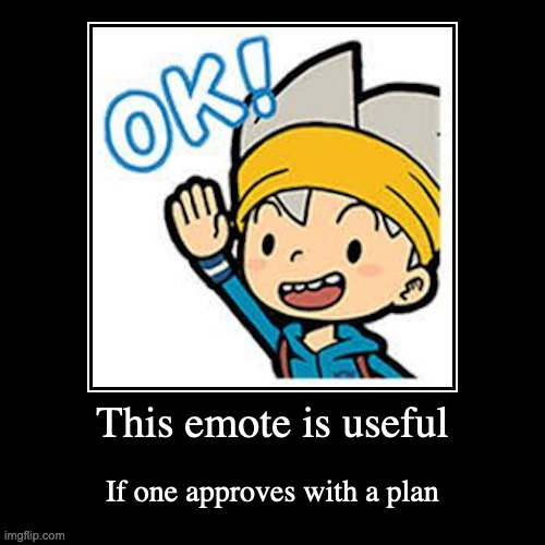 Chup Approval Emote | image tagged in demotivationals,snack world,chup | made w/ Imgflip demotivational maker