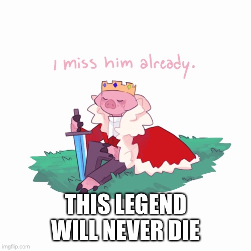 THIS LEGEND WILL NEVER DIE | image tagged in technoblade | made w/ Imgflip meme maker