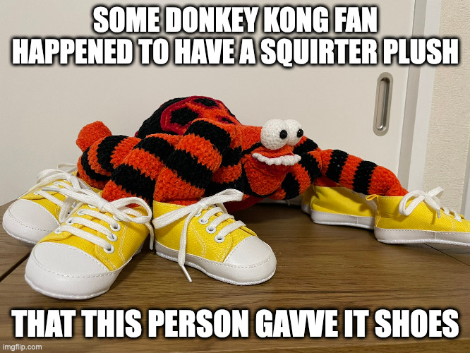 Squirter Plush | SOME DONKEY KONG FAN HAPPENED TO HAVE A SQUIRTER PLUSH; THAT THIS PERSON GAVVE IT SHOES | image tagged in donkey kong,squirter,memes | made w/ Imgflip meme maker
