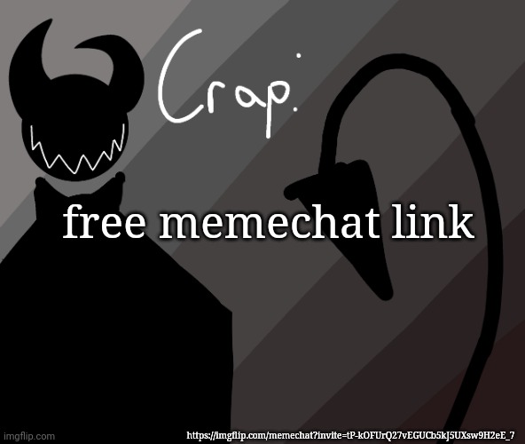 free memechat link; https://imgflip.com/memechat?invite=tP-kOFUrQ27vEGUCb5kJ5UXsw9H2eE_7 | made w/ Imgflip meme maker