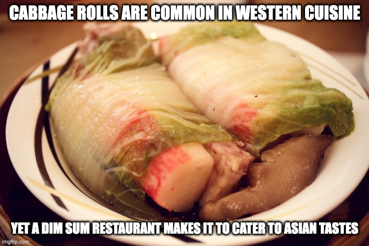 Seafood Crab Roll Wraps | CABBAGE ROLLS ARE COMMON IN WESTERN CUISINE; YET A DIM SUM RESTAURANT MAKES IT TO CATER TO ASIAN TASTES | image tagged in food,memes | made w/ Imgflip meme maker