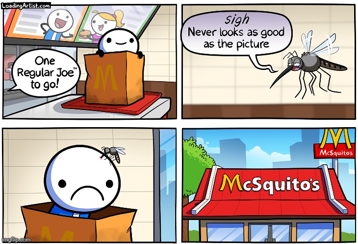McSquito's | image tagged in mcsquito's,mcdonald's,mosquito,loading artist,comics,comics/cartoons | made w/ Imgflip meme maker