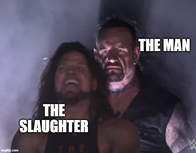 ye | THE MAN; THE SLAUGHTER | image tagged in undertaker | made w/ Imgflip meme maker