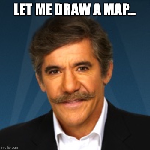 LET ME DRAW A MAP… | image tagged in geraldo | made w/ Imgflip meme maker