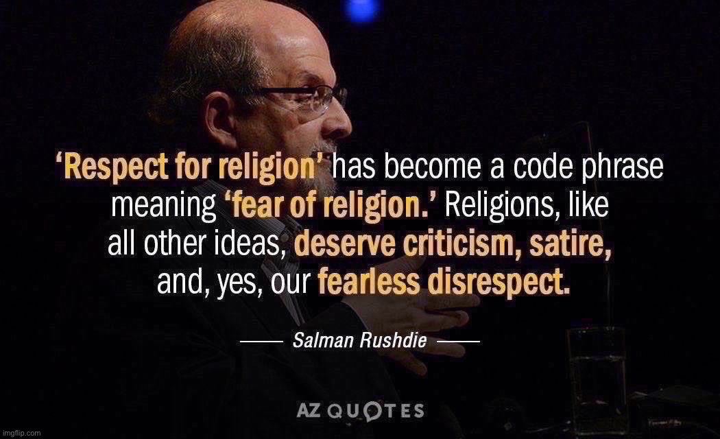 Salman Rushdie quote religion | image tagged in salman rushdie quote religion | made w/ Imgflip meme maker