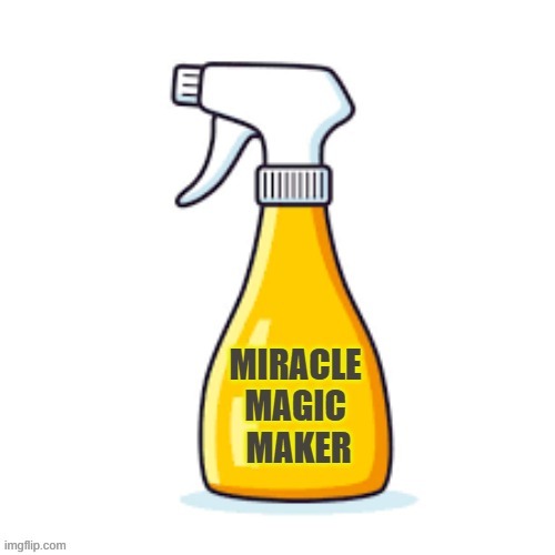 Miracle Magic Maker | image tagged in miracle magic maker | made w/ Imgflip meme maker