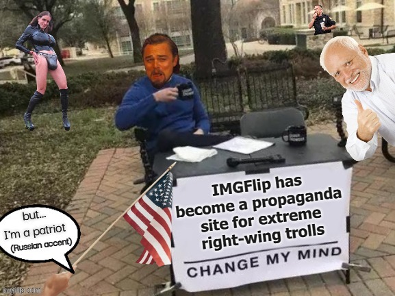 Trolls meeting place | image tagged in trolls,imgflip,patriot,right-wing,politics,politicstoo | made w/ Imgflip meme maker