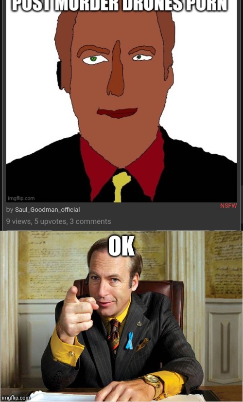 OK | image tagged in breaking bad saul goodman | made w/ Imgflip meme maker