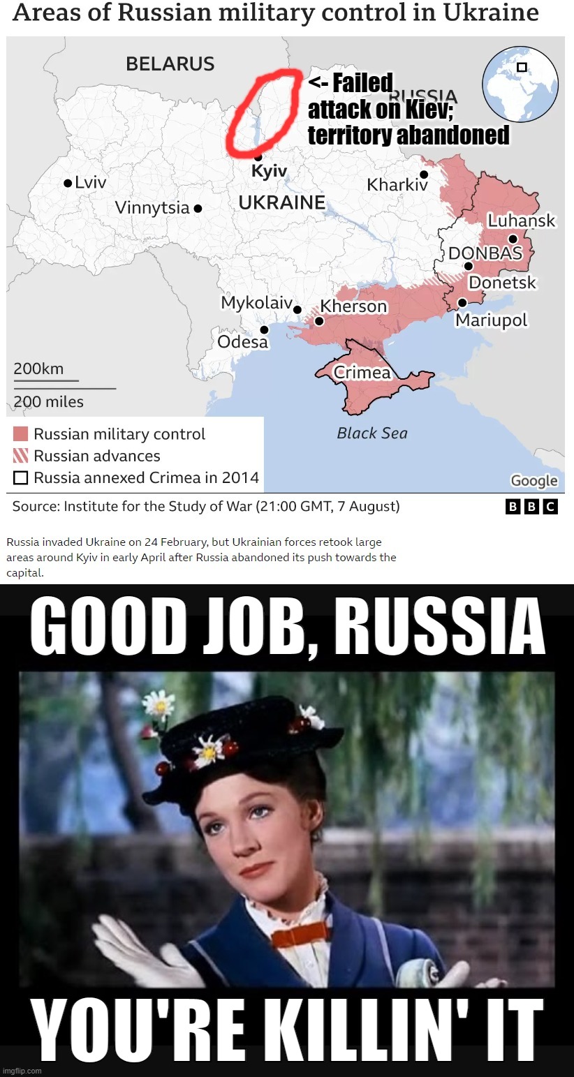 The invincible Russian army's unstoppable advance through Ukraine (6 months later) | GOOD JOB, RUSSIA; YOU'RE KILLIN' IT | image tagged in slow clap for the invincible russian military,mary poppins slow clap,ukraine,ukrainian lives matter,russia,war | made w/ Imgflip meme maker