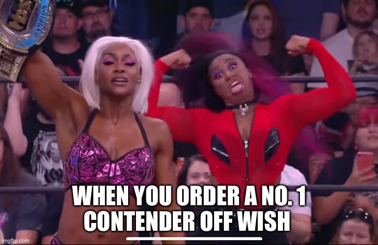 WHEN YOU ORDER A NO. 1
CONTENDER OFF WISH | made w/ Imgflip meme maker