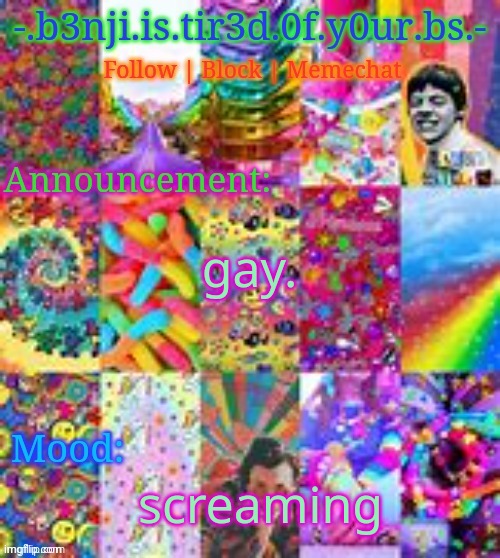 Benji kidcore (made by hanz) | gay. screaming | image tagged in benji kidcore made by hanz | made w/ Imgflip meme maker