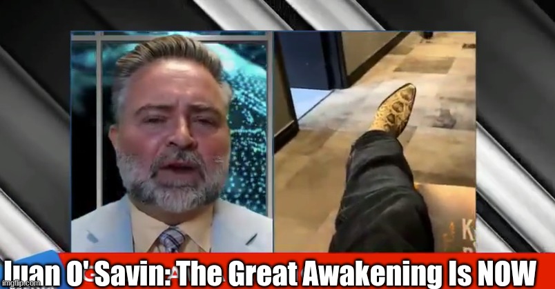 Juan O' Savin: The Great Awakening Is NOW    (Video)