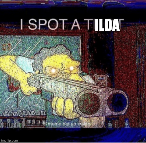I spot a thot | ILDA | image tagged in i spot a thot | made w/ Imgflip meme maker