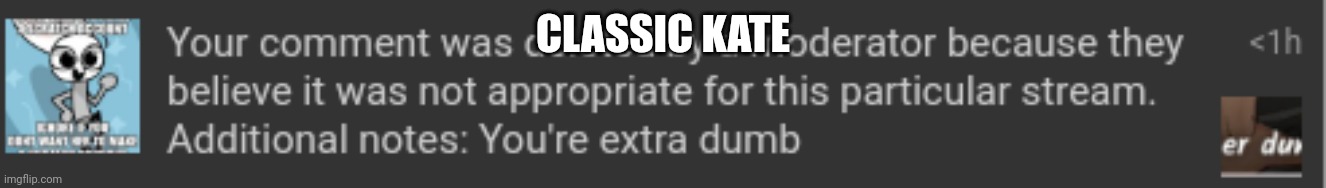 CLASSIC KATE | made w/ Imgflip meme maker
